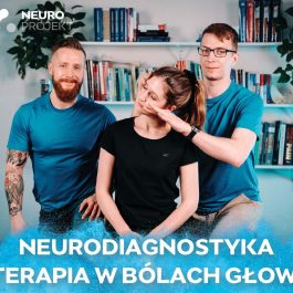 Neurodiagnostyka i Terapia w Bólach Głowy (Szkolenie Online)