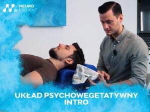 Read more about the article UKŁAD PSYCHOWEGETATYWNY INTRO