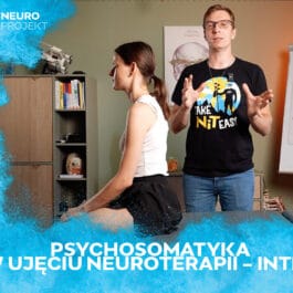 PSYCHOSOMATYKA W UJĘCIU NEUROTERAPII – INTRO